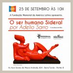 fundacao-memorial-da-america-latina-inaugura-a-galeria-aberta-e-apresenta-o-ser-humano-sideral-por-adelio-sarro